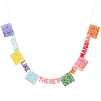 Viva La Fiesta "Fiesta Like Theres No Manana" Bunting